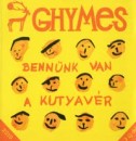Ghymes - Benn�nk van a kutyav�r - CD