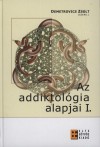 Demetrovics Zsolt - Az addiktol�gia alapjai I.