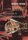 Nemere Istv�n - Magyar mer�nyl�k �s �sszeesk�v�k