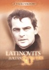 Latinovits Zolt�n - Latinovits Zolt�n - 50 vers