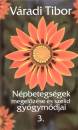 V�radi Tibor - N�pbetegs�gek megel�z�se �s szel�d gy�gym�djai 3.