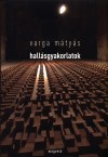 Varga M�ty�s - Hall�sgyakorlatok