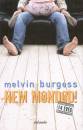 Melvin Burgess - Nem mondod!