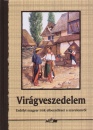 Hunyadi Csaba Zsolt(V�l.) - Vir�gveszedelem