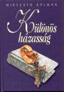 Miksz�th K�lm�n - K�l�n�s h�zass�g