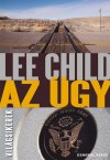 Lee Child - Az �gy
