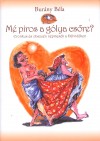 Bur�ny B�la - M� piros a g�lya cs�re?