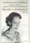 Gr�f Edelsheim Gyulai Ilona - Becs�let �s k�teless�g I. 1918-1944