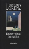 Konrad Lorenz - Ember voltunk hanyatl�sa