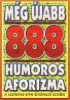 Vas Zolt�n - M�g �jabb 888 humoros aforizma