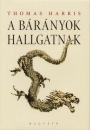 Thomas Harris - A b�r�nyok hallgatnak