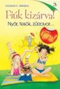 Thomas C. Brezina - Ny�r, tes�k, z�rzavar... �jra!