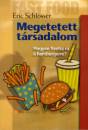Eric Schlosser - Megetetett t�rsadalom