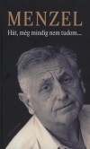 Jiri Menzel - H�t, m�g mindig nem tudom...