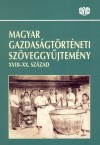 Farag� Tam�s(Szerk.) - K�v�r Gy�rgy(Szerk.) - Magyar gazdas�gt�rt�neti sz�veggy�jtem�ny
