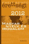  - Emelt szint� �retts�gi 2012 - Magyar nyelv �s irodalom