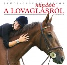 Sz�cs-G�sp�r Kinga - Mindent a lovagl�sr�l