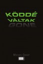 Michael Grant - K�dd� v�ltak - Gone