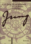 Carl Gustav Jung - Az archet�pusok �s a kollekt�v tudattalan