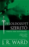 J. R. Ward - Feloldozott szeret�