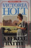 Victoria Holt - A fekete hatty�