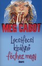 Meg Cabot - Locsifecsi kir�lyn� f�rjhez megy