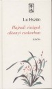 Lu Hsz�n - Hajnali vir�gok alkonyi csokorban