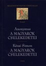 Anonymus - K�zai Simon - A magyarok cselekedetei