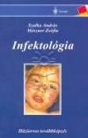 Dr. M�szner Zs�fia(Szerk.) - Szalka Andr�s(Szerk.) - Infektol�gia