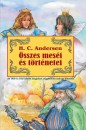 Hans Christian Andersen - H. C. Andersen - �sszes mes�i �s t�rt�netei