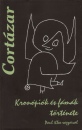 Julio Cort�zar - Kron�pi�k �s f�m�k t�rt�nete