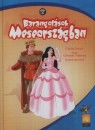 Hans Christian Andersen - Carl Wilhelm Grimm - Jacob Grimm - Charles Perrault - Barangol�sok Meseorsz�gban 2.