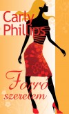 Carly Phillips - Forr� szerelem