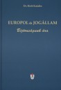 Dr. Hol� Katalin - Europol �s Jog�llam