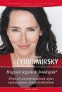 Sonja Lyubomirsky - Hogyan legy�nk boldogok?