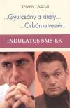 Temesi L�szl� - ...Gyurcs�ny a kir�ly... - ...Orb�n a vez�r...