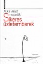 - Akik a vil�got mozgatj�k - Sikeres �zletemberek