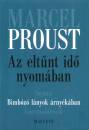 Marcel Proust - Az elt�nt id� nyom�ban II. - Bimboz� l�nyok �rny�k�ban