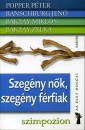 Baktay Mikl�s - Baktay Zelka - Popper P�ter - Ranschburg Jen� - Szeg�ny n�k, szeg�ny f�rfiak