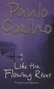 Paulo Coelho - Like the Flowing River