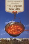 Bellon Tibor - K�tv�lgyi Mih�ly - The Hungarian Gray Cattle