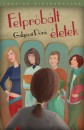 Galg�czi D�ra - Felpr�b�lt �letek