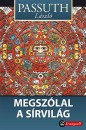 Passuth L�szl� - Megsz�lal a s�rvil�g