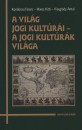 Dr. Kondorosi Ferenc - Maros Kitti - Dr. Visegr�dy Antal - A vil�g jogi kult�r�i - a jogi kult�r�k vil�ga