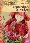 Farag� Krisztina - Pap�rt�nd�rek �s -vir�gok