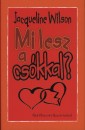 Jacqueline Wilson - Mi lesz a cs�kkal?
