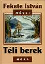 Fekete Istv�n - T�li berek