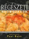 Paul(Szerk.) Bahn - R�g�szeti nyomoz�sok