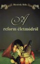 Bics�rdy B�la - A reform �letm�dr�l