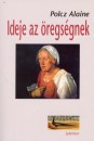 Polcz Alaine - Ideje az �regs�gnek